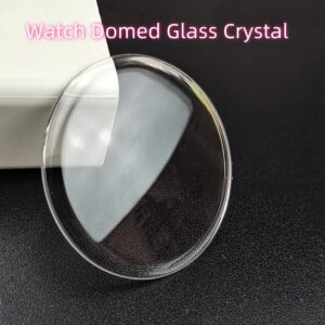 Swiss-coated dome-shaped watch crystal, convex transparent mineral-coated watch glass.